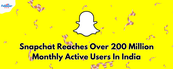 Snapchat Reaches Over 200 Million Monthly Active Users In India