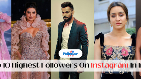 Top 10 Highest Followers On Instagram In India?