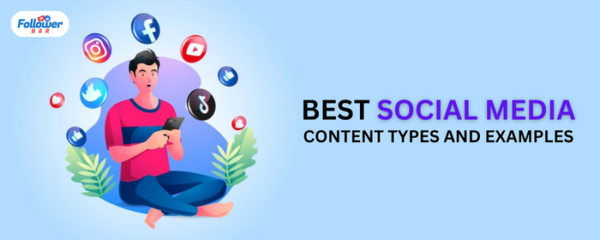 Best Social Media Content Types And Examples - Followerbar