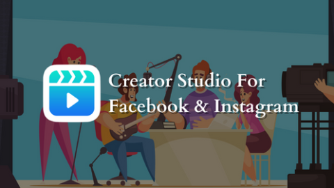 Creator Studio For Facebook And Instagram: Everything You Need To Know