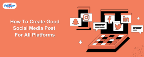 How To Create A Good Social Media Post For All Platforms