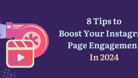 8 Tips to Boost Your Instagram Page Engagement In 2024?