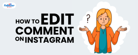 How To Edit Any Instagram Comment From Mobile Or Desktop?