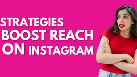 5 Proven Strategies To Boost Reach On Instagram