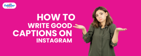 How to Write Good Captions On Instagram? (10 Tips)