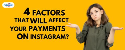 4 Factors That Will Affect Your Payments On Instagram