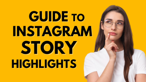 How To Use Instagram Highlights As A Creator Or Brand?
