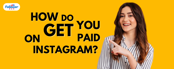 How Do You Get Paid On Instagram? - Followerbar