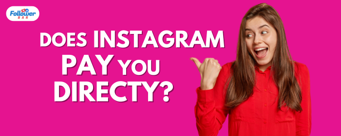 Does Instagram Pay You Directly – Like YouTube? - Followerbar