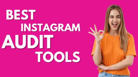 5 Best Instagram Audit Tools & How to Use Them, Useful Guide 