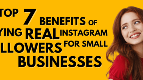 Top 7 Benefits of Buying Real Instagram Followers for Small Businesses?
