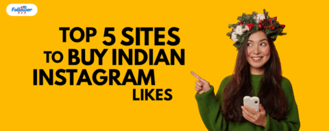 Top 5 Sites to Buy Indian Instagram Likes [100% Safe & Real]