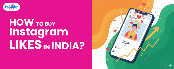 How to Buy Instagram Likes in India - Followerbar