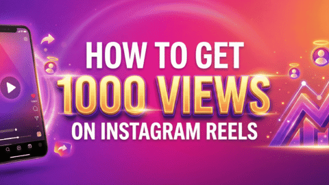 How to Get 1000 Views on Instagram Reels - Followerbar