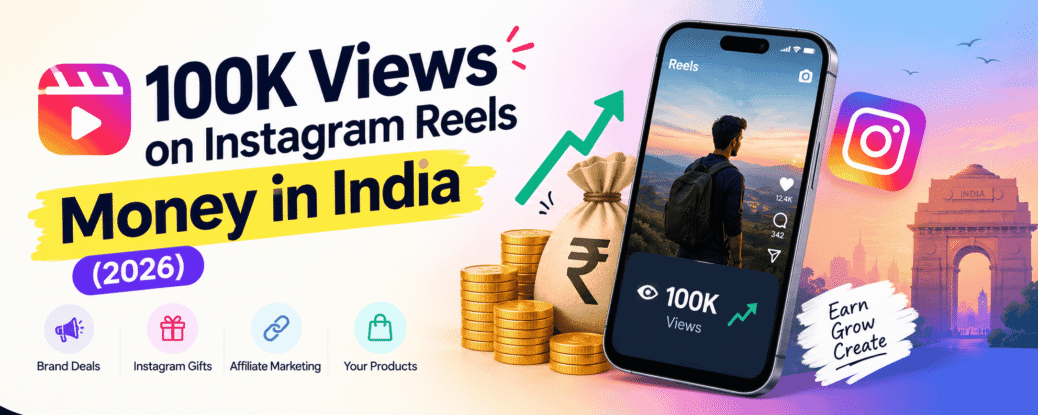 100K Views on Instagram Reels Money in India (2026) - FollowerBar